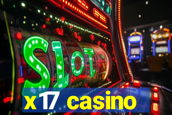 x17 casino